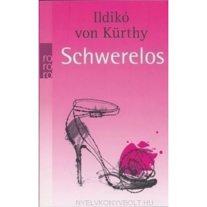 Schwerelos | Ildikó von Kürthy, Tomek Sadurski (ISBN: 9783499247743)