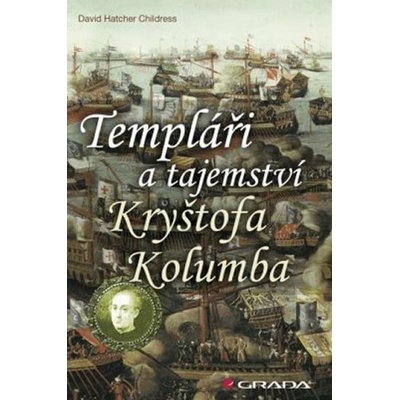 Templáři a tajemství Kryštofa Kolumba