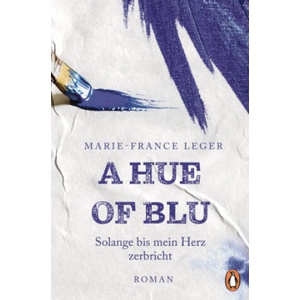 A Hue of Blu | Vanessa Lamatsch (ISBN: 9783328113027)