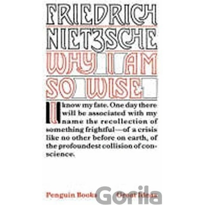 Why i am so wise - Friedrich Nietzsche