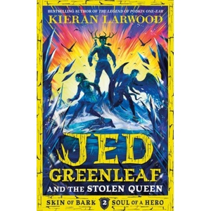 Jed Greenleaf and the Stolen Queen | Kieran Larwood (ISBN: 9780571398416)
