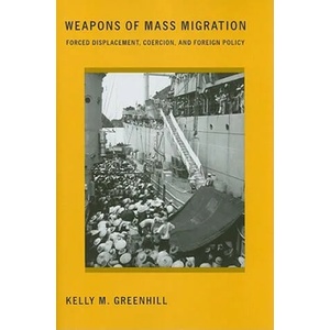Weapons of Mass Migration | Kelly M Greenhill (ISBN: 9780801448713)