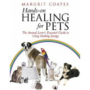 Hands-On Healing For Pets | Margrit Coates (ISBN: 9781844130511)