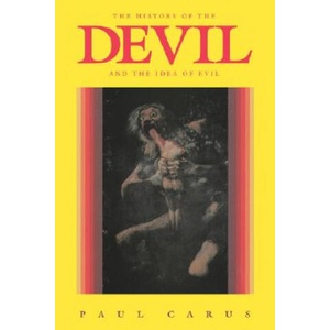 History of the Devil and the Idea of Evil | Paul Carus (ISBN: 9780875483078)