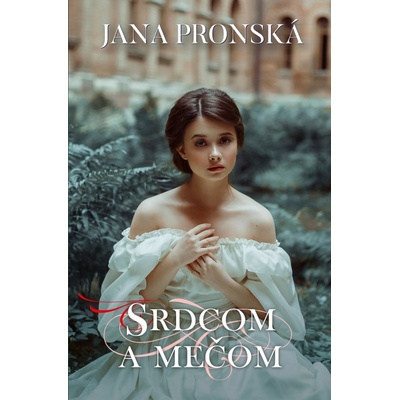 Srdcom a mečom