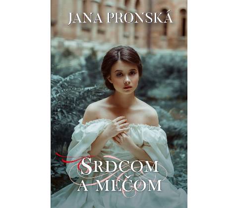 Srdcom a mečom
