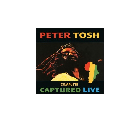 Tosh Peter - Complete Captured Live LP