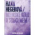 Supraphon Hegerová Hana: Mlýnské kolo v srdci mém (Limited Edition) - CD+DVD (012322)