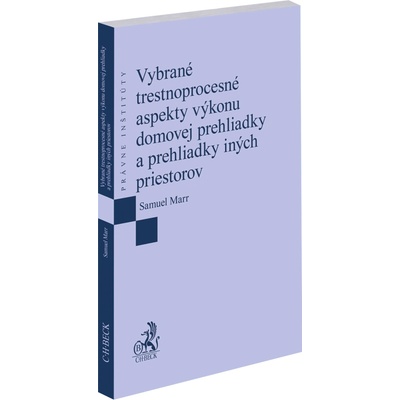 Vybrané trestnoprocesné aspekty výkonu domovej prehliadky a prehliadky iných priestorov