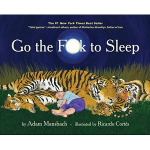 Akashic books Go the Fuck to Sleep | Adam Mansbach