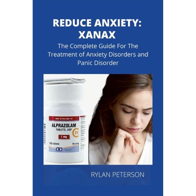 REDUCE ANXIETY: THE COMPLETE GUIDE ON