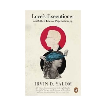 Loves Executioner Yalom Irvin D.