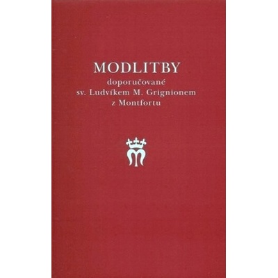 Modlitby doporučované sv. Ludvíkem M. Grignionem z Montfortu