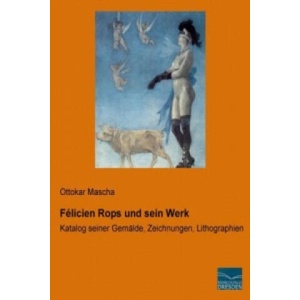 Félicien Rops und sein Werk | Ottokar Mascha (2014)