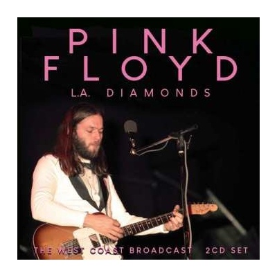 Pink Floyd: L.A. Diamonds - The West Coast Broadcast 2 CD