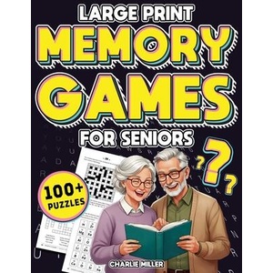 Memory Games for Seniors (Large Print) | Charlie Miller (ISBN: 9781648450952)