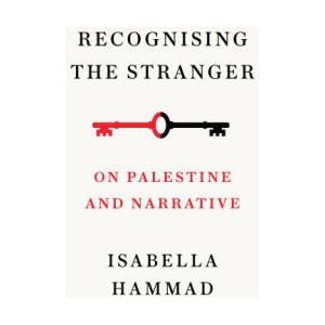 Recognising the Stranger | Isabella Hammad (ISBN: 9781911717379)
