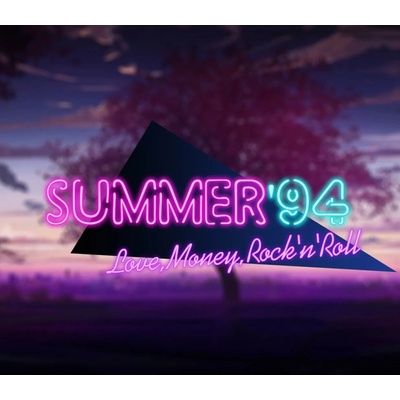 Love, Money, Rock'n'Roll – Summer '94