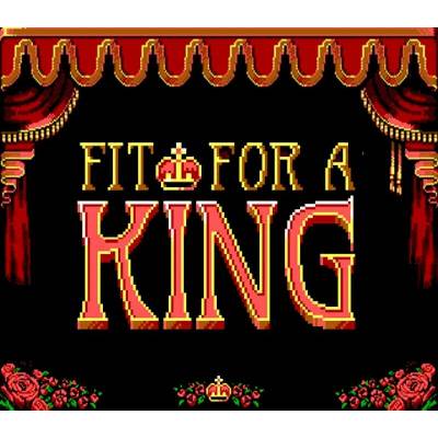 Fit For A King