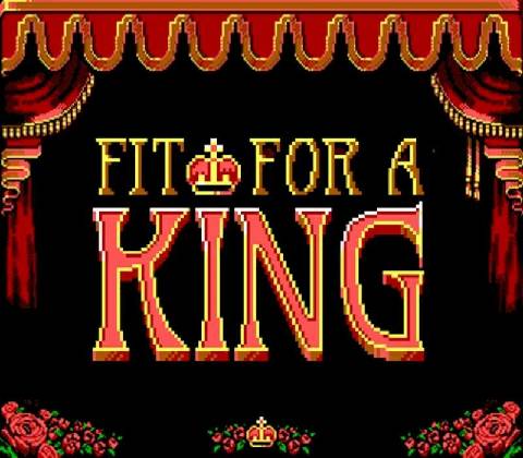 Fit For A King