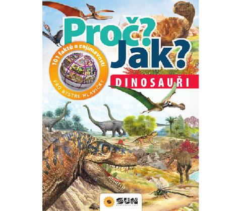 Proč? Jak? - Dinosauři