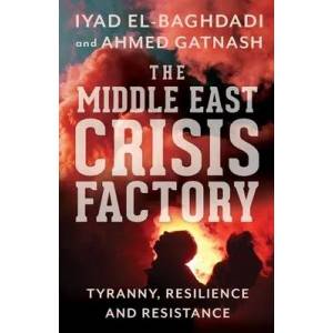 Middle East Crisis Factory | EL BAGHDADI IYAD (ISBN: 9781787383043)