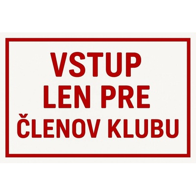 Ceduľa Vstup len pre členov klubu