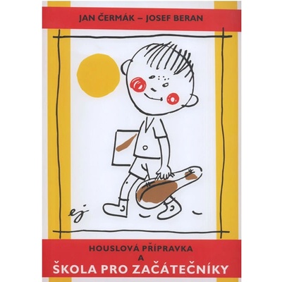 Houslová přípravka a škola pro začátečníky - Čermák Josef - Beran Josef