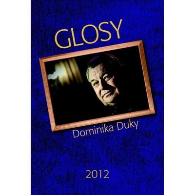 Glosy Dominika Duky 2012 Dominik Duka CZ