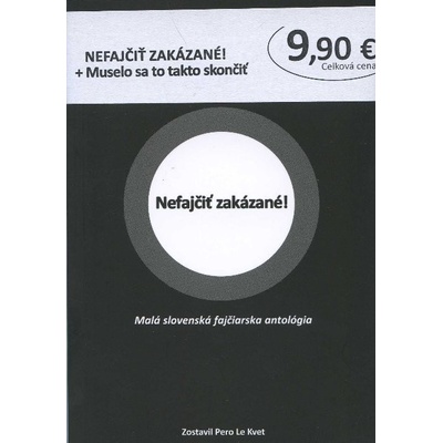 Nefajčiť zakázané! + Muselo sa to takto skončiť