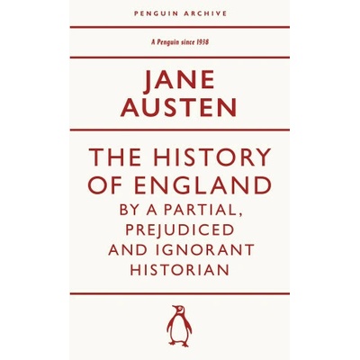 The History of England by a Partial, Prejudiced and Ignorant Historian