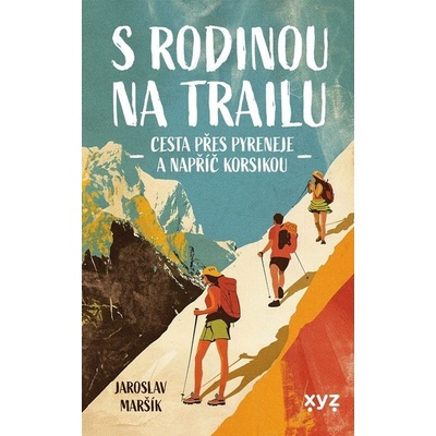 S rodinou na trailu Jaroslav Maršík