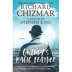 Gwendy's Magic Feather | Richard Chizmar, Stephen King (ISBN: 9781982139728)
