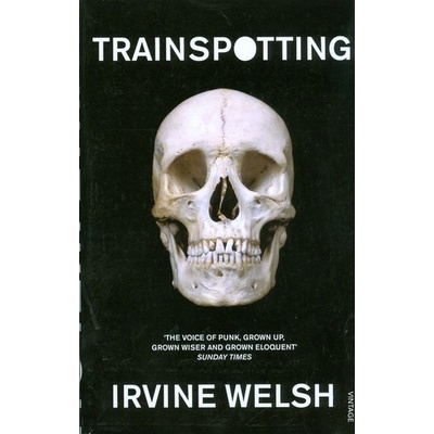 Trainspotting - Irvine Welsh