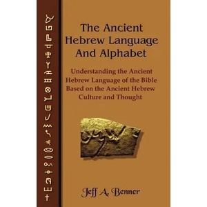 Ancient Hebrew Language and Alphabet | Jeff A. Benner (ISBN: 9781589395343)
