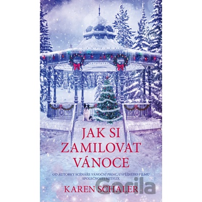 Jak si zamilovat Vánoce - Karen Schaler