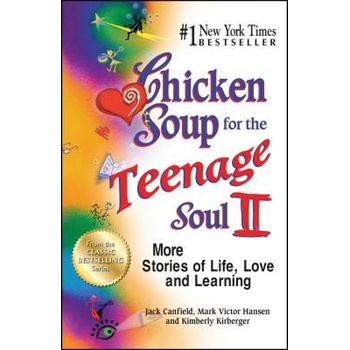 Chicken Soup for the Teenage Soul II: More Stories of Life, Love and Learning Canfield JackPaperback