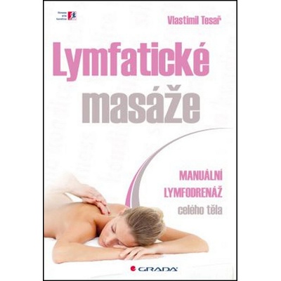 Lymfatické masáže - Manuální lymfodrenáž celého těla