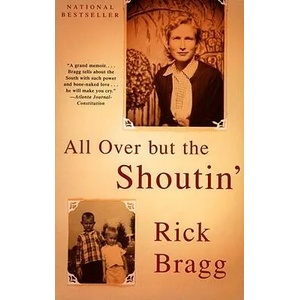All over but the Shoutin' | Rick Bragg (ISBN: 9780679774020)