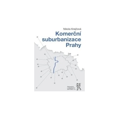 Komerční suburbanizace Prahy - Nikola Krejčová
