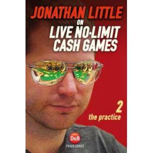 Jonathan Little on Live No-Limit Cash Games | Jonathan Little (ISBN: 9781909457355)