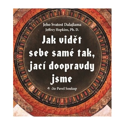 Jak vidět sebe samé tak, jací doopravdy jsme