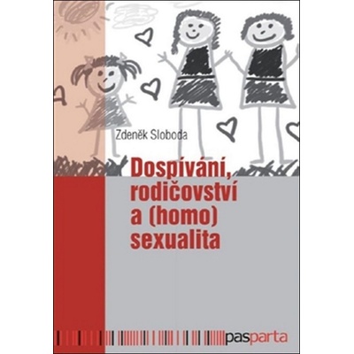 Dospívání rodičovství a homo sexualita