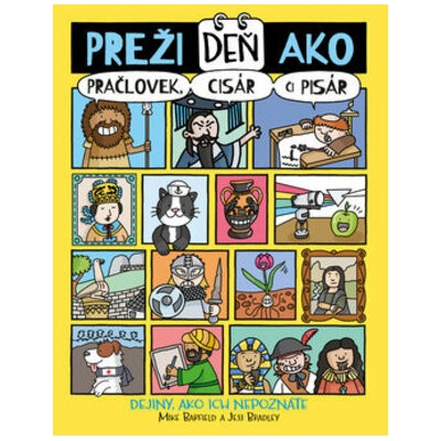 Preži deň ako pračlovek, cisár či pisár