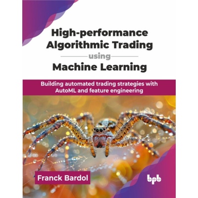 High-performance Algorithmic Trading using Machine Learning - Bardol, Franck