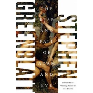 Rise and Fall of Adam and Eve | Stephen Greenblatt (ISBN: 9780393240801)