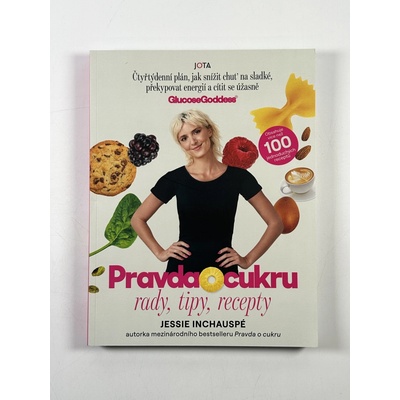 Pravda o cukru - Rady, tipy, recepty - Jessie Inchauspé