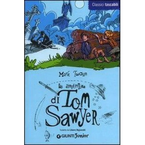 Le avventure di Tom Sawyer | Mark Twain, L. Bigiaretti (2012)