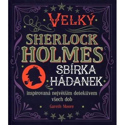 Velký Sherlock Holmes: Sbírka hádanek inspirovaná největším detektivem všech dob - 3. vydání
