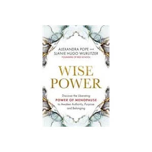 Wise Power | Alexandra Pope, Sjanie Hugo Wurlitzer (ISBN: 9781788176385)